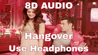 Hangover || 8D Audio || Kick || Salman Khan, Jacqueline Fernandez || Meet Bros Anjjan