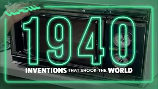 Inventions that Shook the World | The 1940s