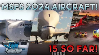 'ALL' AIRCRAFT coming to MSFS2024 (so far!) | PC/Xbox