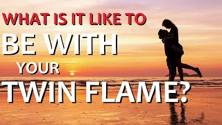 What is it REALLY like to BE WITH your TWIN FLAME? 👫❤️