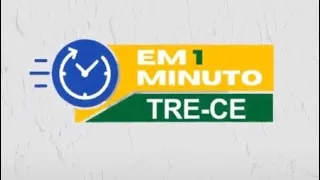 TRE-CE em 1 Minuto / 1ª edição [30/06/2023]