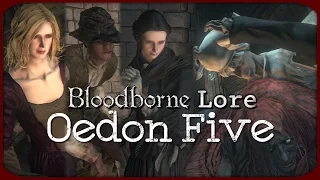 Bloodborne Lore - Oedon Five