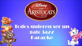 Todos Quieren Ser Un Gato Jazz | Los Aristogatos | Karaoke🎷🐱