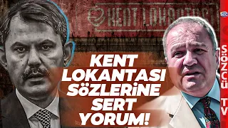 Murat Kurum Kent Lokantalarını Beğenmedi Cem Toker'den Çok Konuşulacak Yorum Geldi!