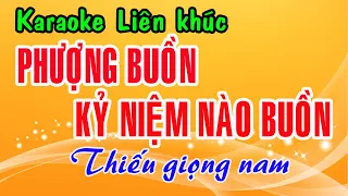 Karaoke Liên khúc PHƯỢNG BUỒN & KỶ NIỆM NÀO BUỒN - THIẾU GIỌNG NAM