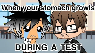 When Your Stomach Growls During A Test - Gacha Life Skit