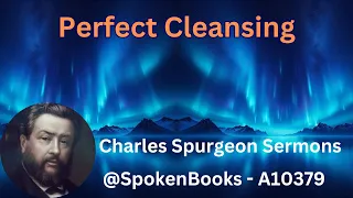 "Perfect Cleansing" (10379) - Charles Spurgeon Sermons