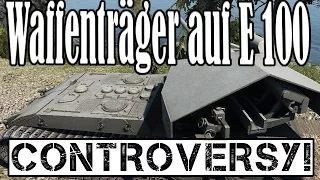 Waffenträger auf E 100 CONTROVERSY! (World of Tanks Xbox1/PS4)