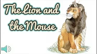 The Lion and The Mouse - Famous Fables for Kids- Read Aloud Stories for Children