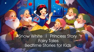 Snow White and Seven Dwarfs | Fairy Tales and Bedtime Stories for Kids | Princess Story