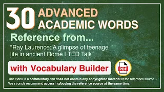 30 Advanced Academic Words Ref from "Ray Laurence: A glimpse of teenage life in ancient Rome | TED"