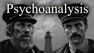 The Lighthouse - Freudian Psychoanalysis.