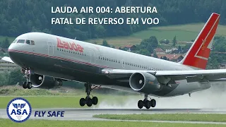 LAUDA AIR 004 - ABERTURA FATAL DE REVERSO EM VOO - Fly Safe - Canal ASA - Ep. 266