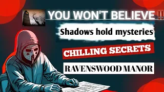 Ravenswood explained | Scary story | A haunting in Ravenswood | Psychological thriller | Paranormal