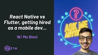 React Native vs Flutter, getting hired as a mobile dev + more | AMA w/ Mo Binni