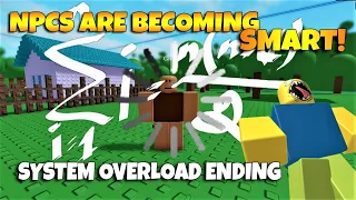 ROBLOX NPCs are becoming smart!  - SYSTEM OVERLOAD ENDING [FAKE]