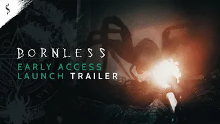 The Bornless: Early Access Launch Trailer