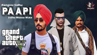 PAAPI - Rangrez Sidhu ft. Sidhu Moosewala |Official GTA 5 Video | Latest Punjabi Song 2022