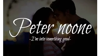 Peter noone - I'm into something good (Lyrics)