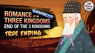 Romance of the Three Kingdoms - EP7 [FINAL] End of the Three Kingdoms (Summarized)