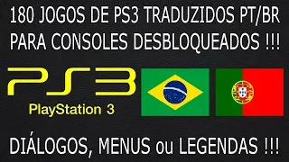 Jogos de PS3 TRADUZIDOS PT/BR para PS3 DESBLOQUEADO. 180 títulos !!!