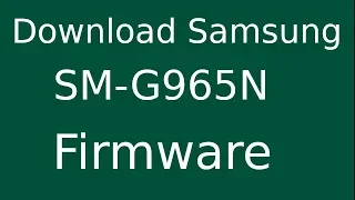 How To Download Samsung Galaxy S9 Plus SM-G965N Stock Firmware (Flash File) For Update Device