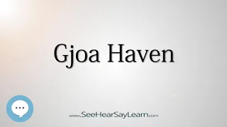 Gjoa Haven (How to Pronounce Cities of the World)💬⭐🌍✅