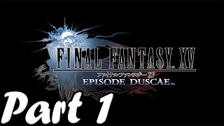 [Let's Play] Final Fantasy XV: Episode Duscae - Part 1