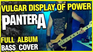 VULGAR DISPLAY OF POWER  -  Pantera  -  [FULL ALBUM BASS COVER]