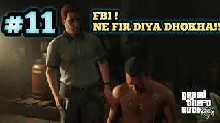 FBI || NE FIR DIYA DHOKHA || #11 BEWAKOOF GAMER |