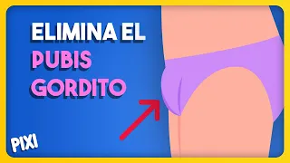 Elimina el pubis gordito en 2 simples pasos