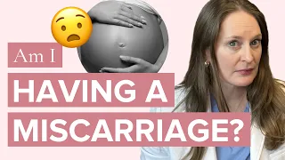 Am I Having A Miscarriage OR Is It My Period? Dr Lora Shahine