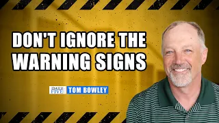 Don't Ignore The Warning Signs | Tom Bowley | Your Daily Five (04.11.22)