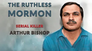 Serial Killer: Arthur Bishop (The Ruthless Mormon)