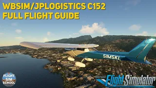 WBSim/JPLogistics Cessna 152 How To Guide | MSFS Tutorial