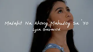 “Malapit Na Akong Mahulog Sa Iyo” by Lyca Gairanod