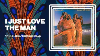 The Jones Girls - I Just Love The Man (Official Audio)