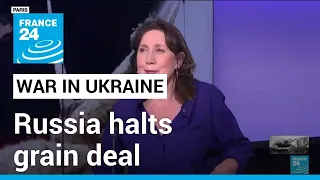 Russia halts grain deal, says no link to bridge attack it blames on Ukraine • FRANCE 24 English