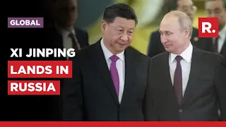 Xi Jinping arrives in Moscow, to meet Putin; Marks China President's first visit since Ukraine War