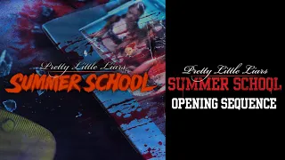 Pretty Little Liars: Summer School - Opening Intro