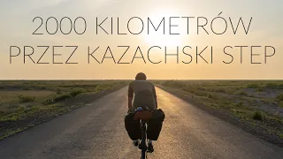 ROWEREM PRZEZ KAZACHSTAN