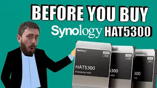 Synology HAT5300 NAS Drives - Before You Buy