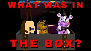 WHAT WAS IN THE FNAF4 BOX?