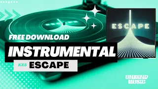 Escape - Kx5 | Studio Instrumental [FREE DOWNLOAD]