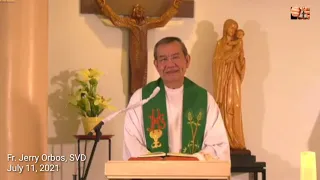 Fr. Jerry Orbos, SVD | Homily | Sunday Holy Mass | July 11, 2021