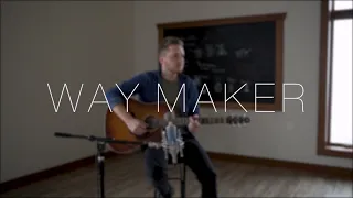 Way Maker - Leeland (acoustic cover)