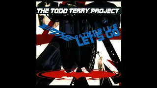 The Todd Terry Project - To The Batmobile Let's Go (Full Album)