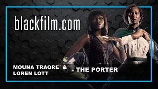 Mouna Traoré and Loren Lott talk 'The Porter' (BET+)