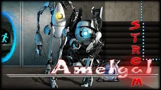 Portal 2 пробуждение из анабиоза !! #2 Amelgal stream