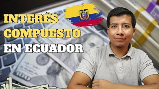 Multiplica tu Dinero con el Interés Compuesto en Ecuador